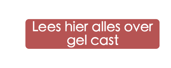 Lees hier alles over gel cast